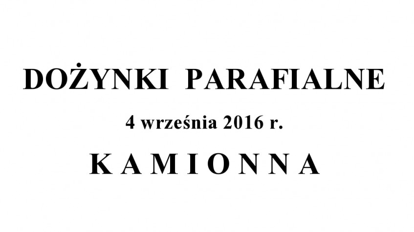 Ilustracja do artykułu Dożynki Parafialne w Kamionnie - 4 września