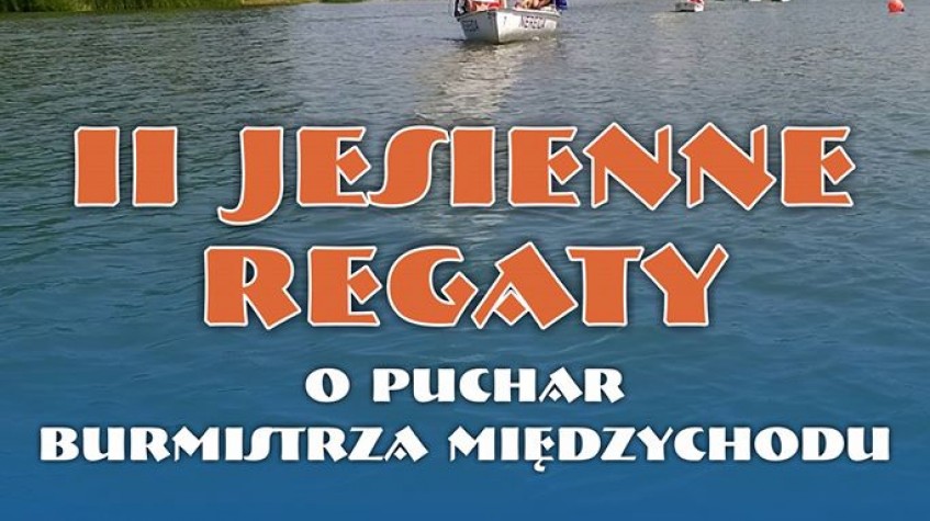 Ilustracja do artykułu II Jesienne Regaty o Puchar Burmistrza Międzychodu - 24 września