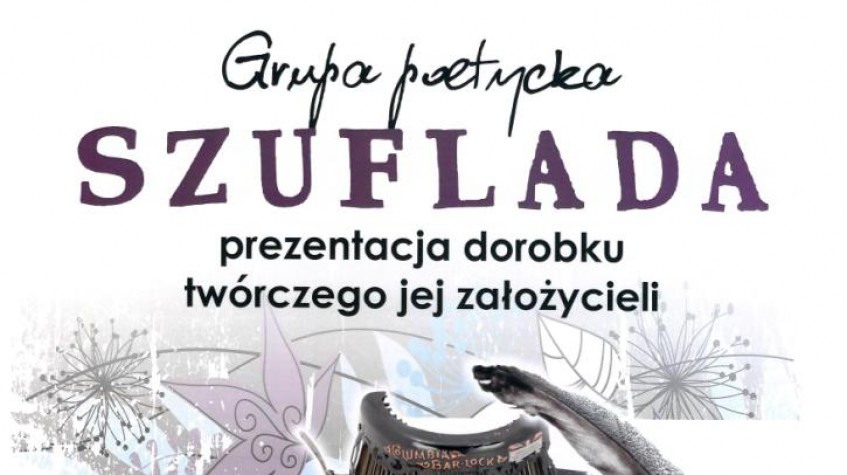 Ilustracja do artykułu Prezentacja dorobku twórczego założycieli grupy poetyckiej Szuflada -  20 kwietnia 