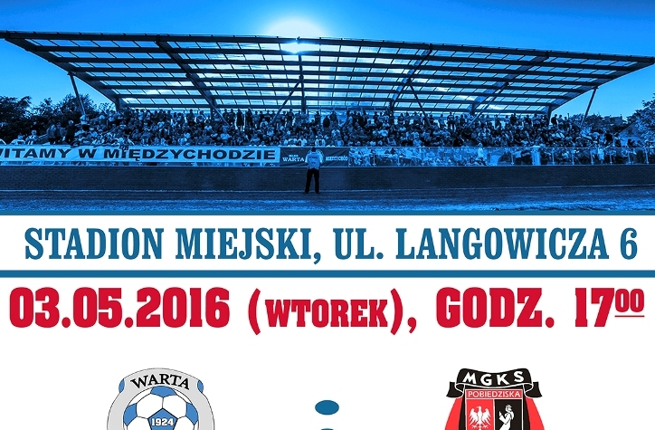 Ilustracja do artykułu Warta Międzychód vs. Huragan Pobiedziska - 3 maja