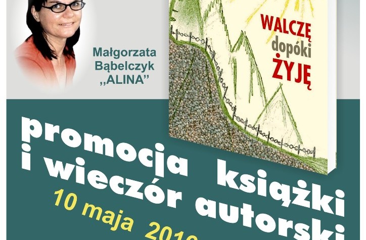 Ilustracja do artykułu Promocja książki ' Walczę dopóki żyję' - 10 maja