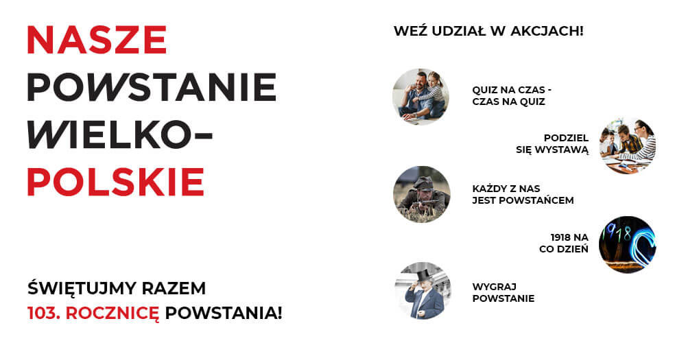 plakat dotyczący akcjacji zorganizowanych w ramach 103. rocznicy wybuchu Powstania Wielkopolskiego